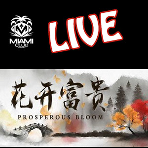 Prosperous Bloom is LIVE at Miami Club  Casino