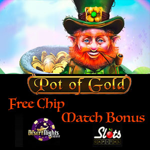 Pot of Gold is LIVE at Slots Capital Casino and Desert Nights Casino